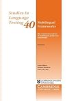Multilingual Frameworks: The Construction and Use of Multilingual Proficiency Frameworks (Studies in Language Testing)