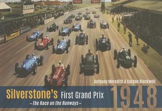 Silverstone's First Grand Prix: 1948 the Race on the Runways