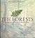 The Forests : A Celebration of Nature, in Word and Image
