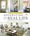 Decorating for Real Life: The Shabby Nest's Guide to Beautiful, Family-Friendly Spaces