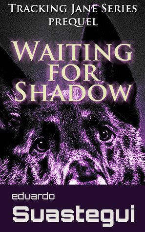 Waiting for Shadow (Tracking Jane #0)