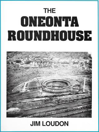 The Oneonta Roundhouse