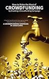 How to Make the Most of Crowdsourcing by Creating a Crowdfund... by Xavier Zimms