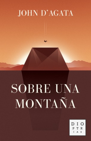Portada de Sobre una montaña, de John D'Agata