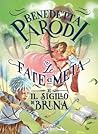 Le fate a metà e il sigillo di Brina by Benedetta Parodi