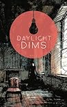 Daylight Dims Volume 2