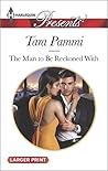 The Man to be Reckoned With by Tara Pammi