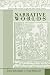 Narrative Worlds: Essays on...