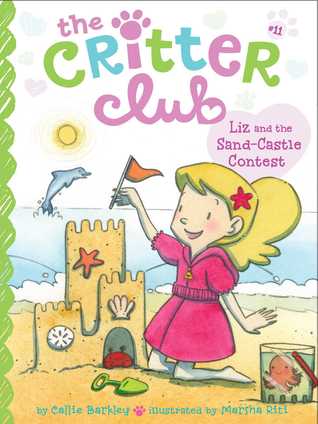Liz and the Sand Castle Contest (The Critter Club, #11)