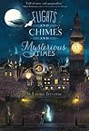 Flights and Chimes and Mysterious Times by Emma Trevayne