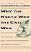 Why the North Won the Civil War