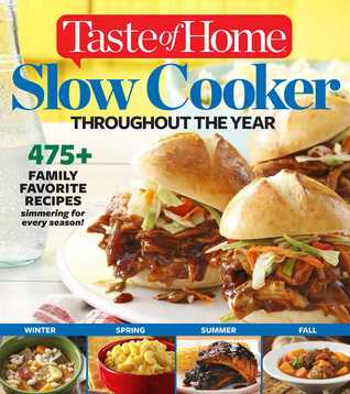 Taste of Home Slow Cooker Throughout the Year: 495+ Family Favorite Recipes (Paperback)