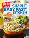 Taste of Home Simple, Easy, Fast Kitchen: 429 Recipes for Today's Busy Cook Taste of Home Simple, Easy, Fast Kitchen: 429 Recipes for Today's Busy Cook