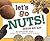 Let's Go Nuts! by April Pulley Sayre