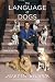 The Language of Dogs
