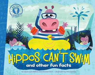 Hippos Can't Swim and Other Fun Facts (Did You Know?, #1)
