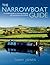 The Narrowboat Guide: A complete guide to choosing, designing and maintaining a narrowboat