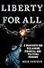 Liberty for All by Rick Newman