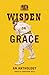 Wisden on Grace: An Anthology