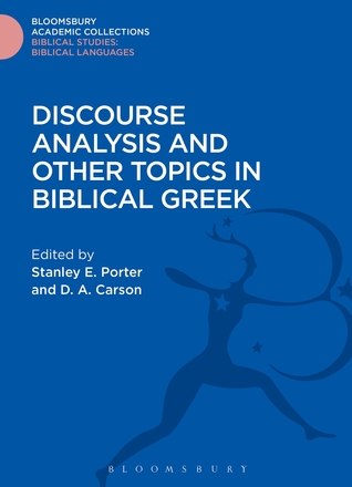 Discourse Analysis and Other Topics in Biblical Greek (The Library of New Testament Studies)