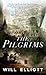 The Pilgrims: A Novel (The Pendulum Trilogy, 1)