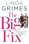 The Big Fix by Linda Grimes