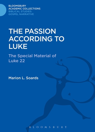 The Passion According to Luke: The Special Material of Luke 22