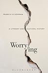 Worrying: A Literary and Cultural History