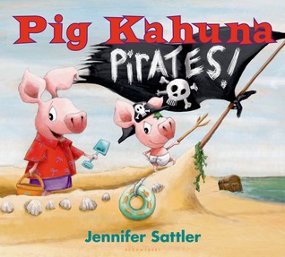 Pig Kahuna Pirates! (Hardcover)