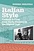 Italian Style: Fashion & Film from Early Cinema to the Digital Age (Topics and Issues in National Cinema)