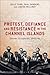 Protest, Defiance and Resistance in the Channel Islands by Gilly Carr