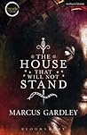 The House That Will Not Stand (Modern Plays) The House That Will Not Stand (Modern Plays)