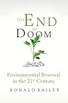 The End of Doom: Environmental Renewal in the Twenty-first Century
