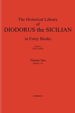 Diodorus Siculus I: The Historical Library in Forty Books (Kindle Edition)