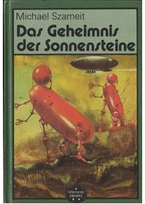 Das Geheimnis der Sonnensteine : Phantastischer Roman (Spannend erzählt, #185)