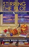 Stirring the Plot by Daryl Wood Gerber