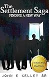 The Settlement Saga: Finding A New Way The Settlement Saga: Finding A New Way
