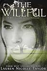 The Willful by Lauren Nicolle Taylor