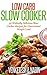 Low Carb Slow Cooker Cookbook by Venketesh