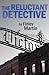 The Reluctant Detective