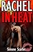 Rachel in Heat (The Rachel Stories, #3)