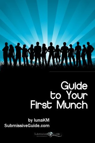 Guide to Your First Munch (Kindle Edition)