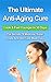 The Ultimate Anti-Aging Cure by Carolynn Holgate