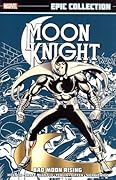 Moon Knight Epic Collection, Vol. 1: Bad Moon Rising