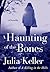 A Haunting of the Bones (Bell Elkins, #3.5)
