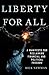 Liberty for All by Rick Newman