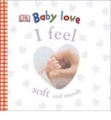 Baby Love: I Feel (Board Book)