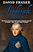 Frederick the Great by David Fraser