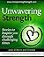 Unwavering Strength: Stories To Inspire You Through Challenging Times