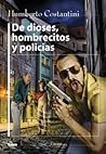 De dioses, hombrecitos y policías